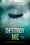 [Shatter Me 1.50] • Destroy Me · A Shatter Me Novella